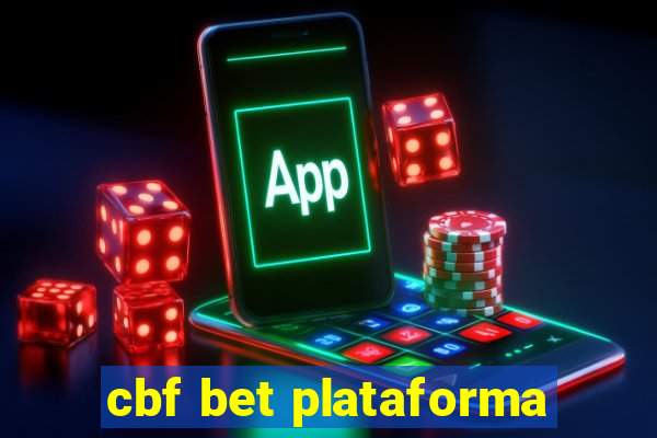 cbf bet plataforma